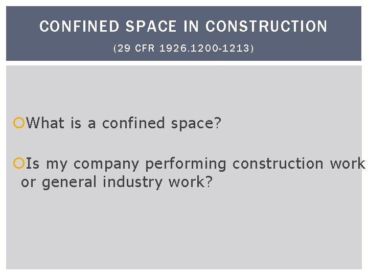 CONFINED SPACE IN CONSTRUCTION (29 CFR 1 9 2 6. 12 0 0 -12