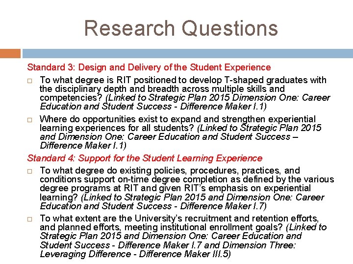 Research Questions Standard 3: Design and Delivery of the Student Experience To what degree