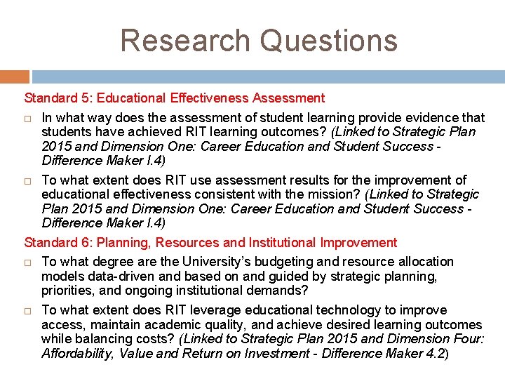 Research Questions Standard 5: Educational Effectiveness Assessment In what way does the assessment of