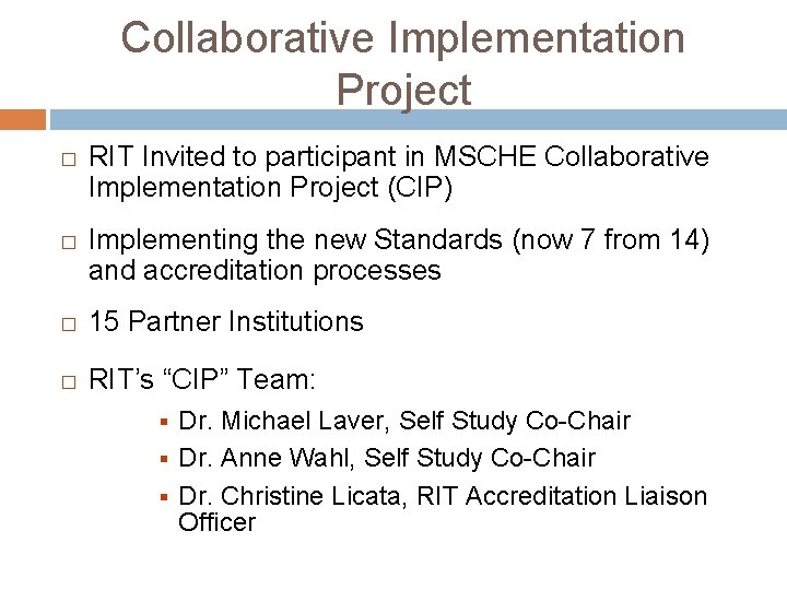 Collaborative Implementation Project � � RIT Invited to participant in MSCHE Collaborative Implementation Project