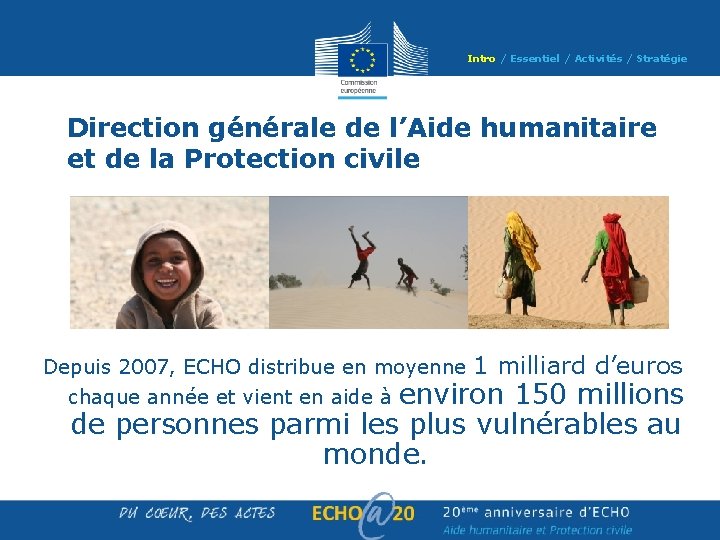 Intro / Essentiel / Activités / Stratégie Direction générale de l’Aide humanitaire et de Intro / Essentiel / Activités / Stratégie Direction générale de l’Aide humanitaire et de