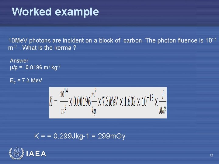  Worked example 10 Me. V photons are incident on a block of carbon.