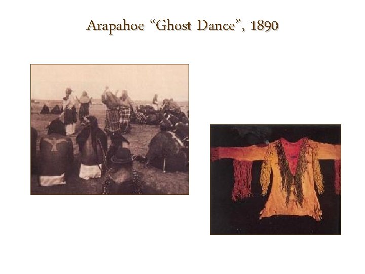 Arapahoe “Ghost Dance”, 1890 