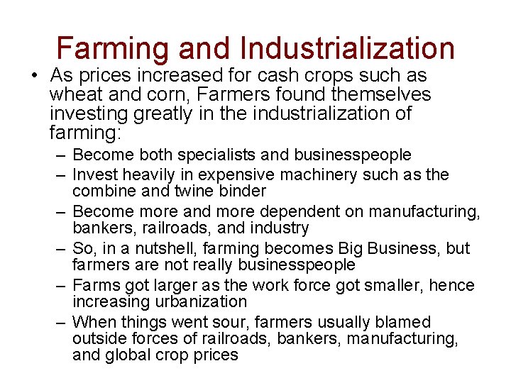 Farming and Industrialization • As prices increased for cash crops such as wheat and