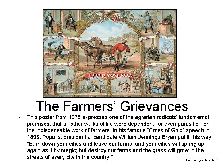 The Farmers’ Grievances • This poster from 1875 expresses one of the agrarian radicals’