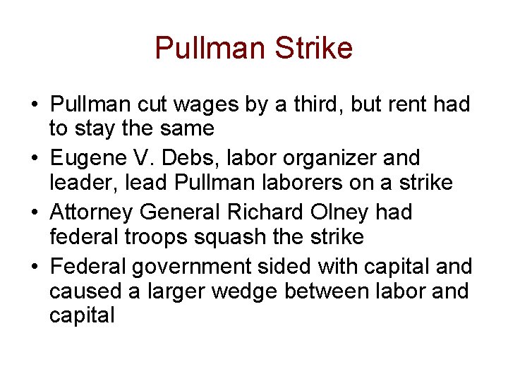 Pullman Strike • Pullman cut wages by a third, but rent had to stay