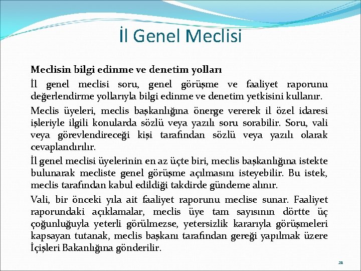 İl Genel Meclisin bilgi edinme ve denetim yolları İl genel meclisi soru, genel görüşme