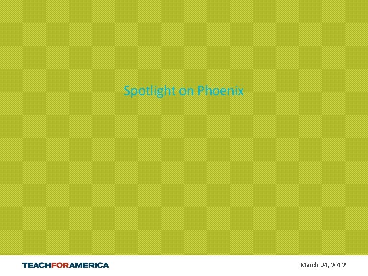 Spotlight on Phoenix March 24, 2012 3 