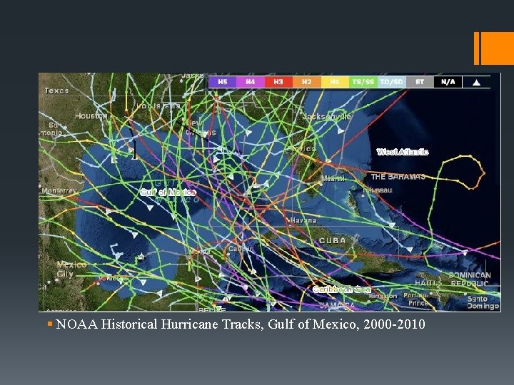 Hurricanes § NOAA Historical Hurricane Tracks, Gulf of Mexico, 2000 -2010 