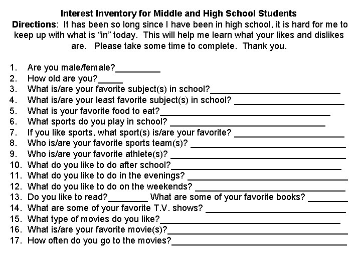 Interest Inventory for Middle and High School Students Directions: It has been so long