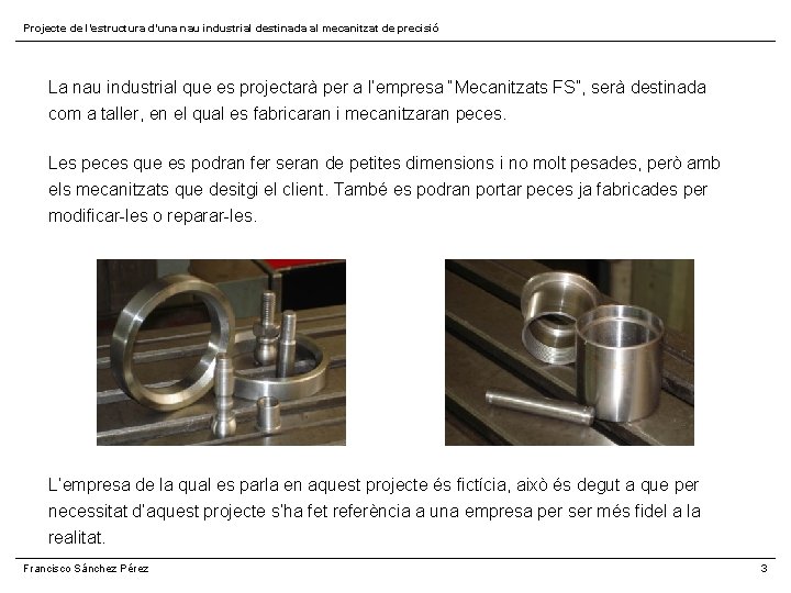 Projecte de l’estructura d’una nau industrial destinada al mecanitzat de precisió La nau industrial