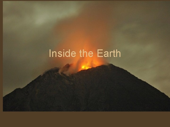 Inside the Earth 