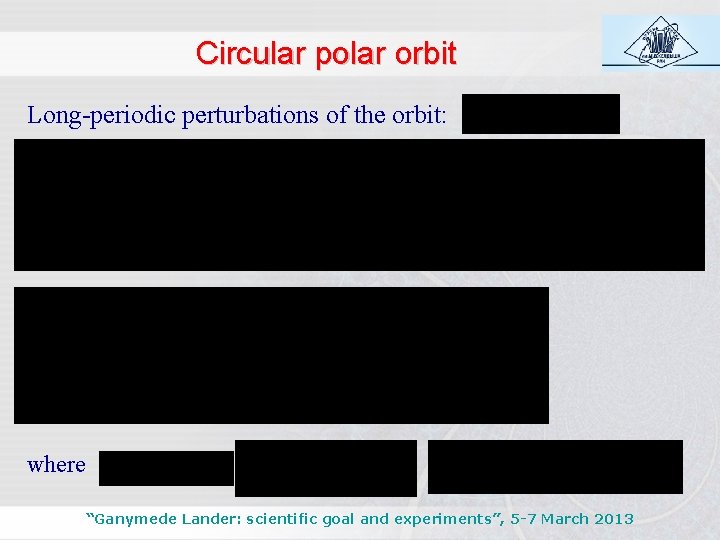 Circular polar orbit Long-periodic perturbations of the orbit: where “Ganymede Lander: scientific goal and