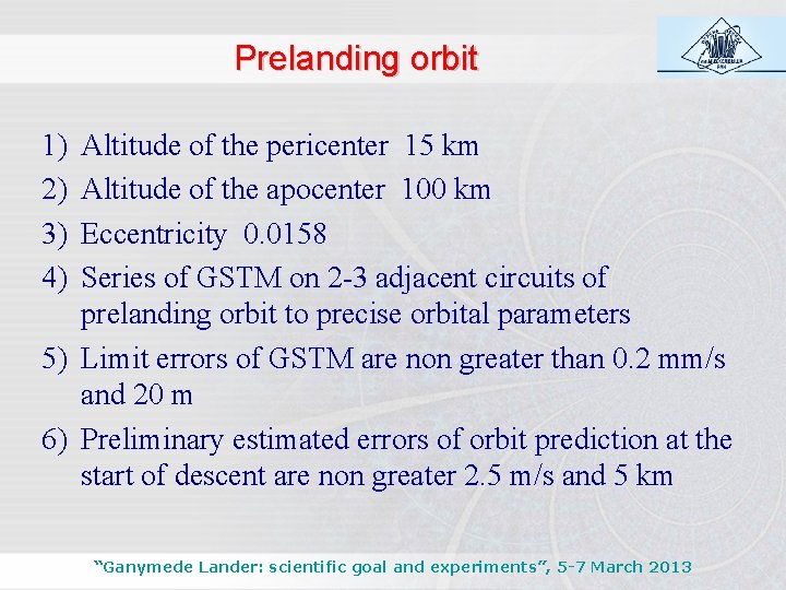 Prelanding orbit 1) 2) 3) 4) Altitude of the pericenter 15 km Altitude of