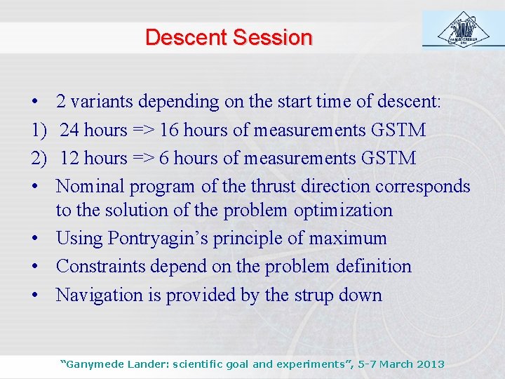Descent Session • 1) 2) • 2 variants depending on the start time of