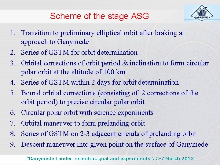 Scheme of the stage ASG 1. Transition to preliminary elliptical orbit after braking at
