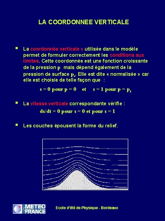 LA COORDONNEE VERTICALE § La coordonnée verticale s utilisée dans le modèle permet de