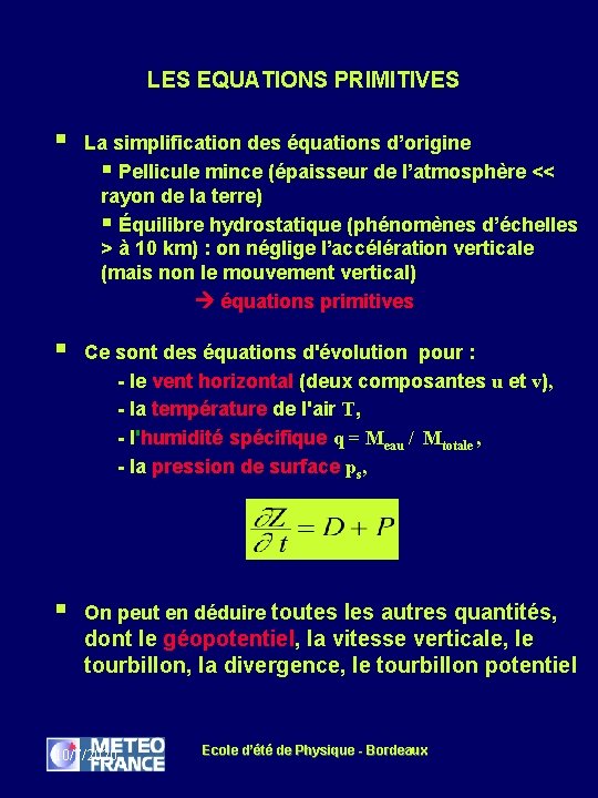 LES EQUATIONS PRIMITIVES § La simplification des équations d’origine § Pellicule mince (épaisseur de