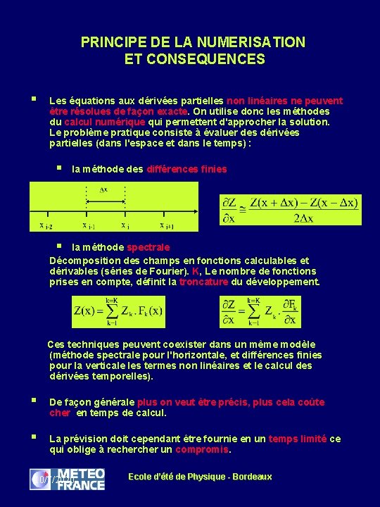 PRINCIPE DE LA NUMERISATION ET CONSEQUENCES § Les équations aux dérivées partielles non linéaires