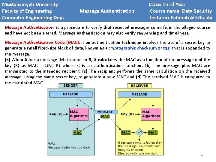 Mustansiriyah University Faculty of Engineering Computer Engineering Dep. Message Authentication Class: Third Year Course