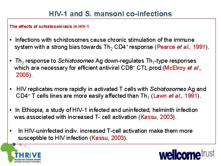 HIV-1 and S. mansoni co-infections The effects of schistosomiasis in HIV-1 • Infections with