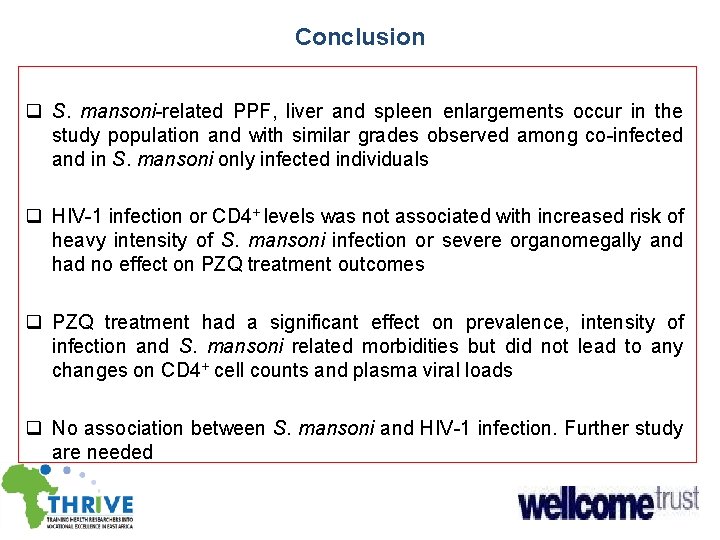 Conclusion q S. mansoni-related PPF, liver and spleen enlargements occur in the study population