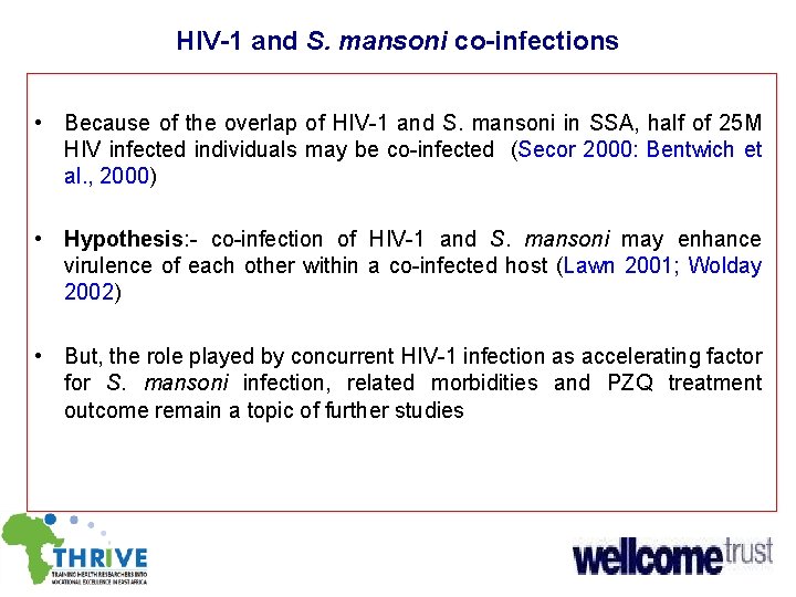 HIV-1 and S. mansoni co-infections • Because of the overlap of HIV-1 and S.