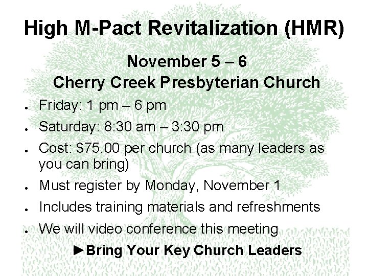 High M-Pact Revitalization (HMR) November 5 – 6 Cherry Creek Presbyterian Church Friday: 1