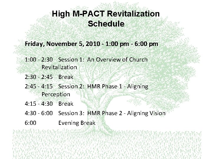 High M-PACT Revitalization Schedule Friday, November 5, 2010 - 1: 00 pm - 6: