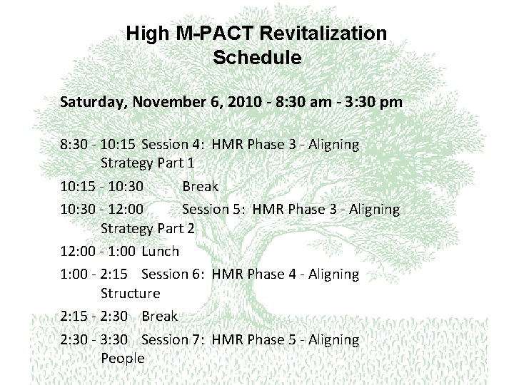 High M-PACT Revitalization Schedule Saturday, November 6, 2010 - 8: 30 am - 3: