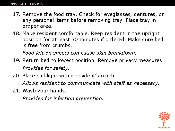 Feeding a resident 17. Remove the food tray. Check for eyeglasses, dentures, or any