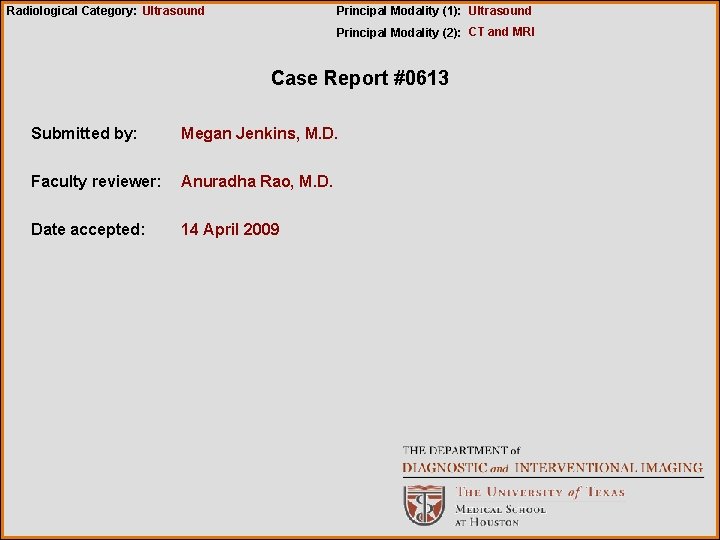 Radiological Category: Ultrasound Principal Modality (1): Ultrasound Principal Modality (2): CT and MRI Case