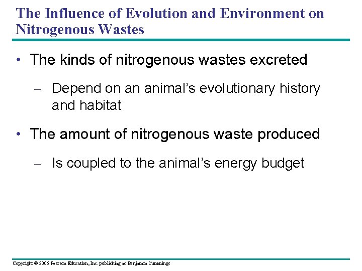The Influence of Evolution and Environment on Nitrogenous Wastes • The kinds of nitrogenous