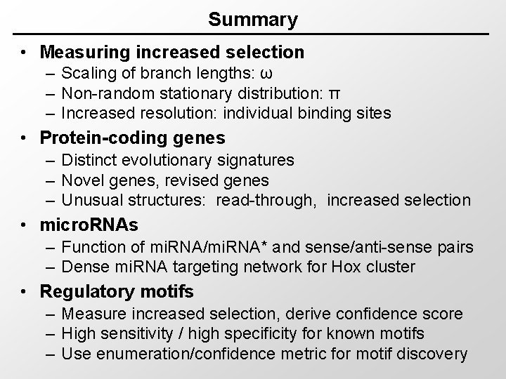 Summary • Measuring increased selection – Scaling of branch lengths: ω – Non-random stationary