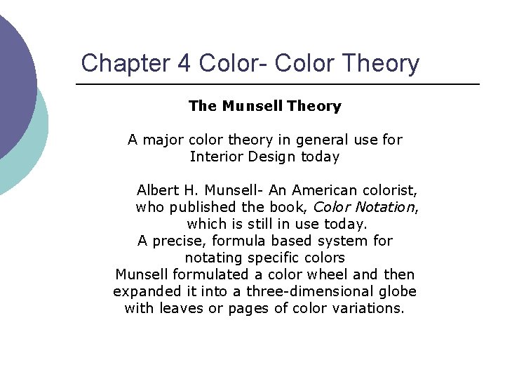 Chapter 4 Color- Color Theory The Munsell Theory A major color theory in general