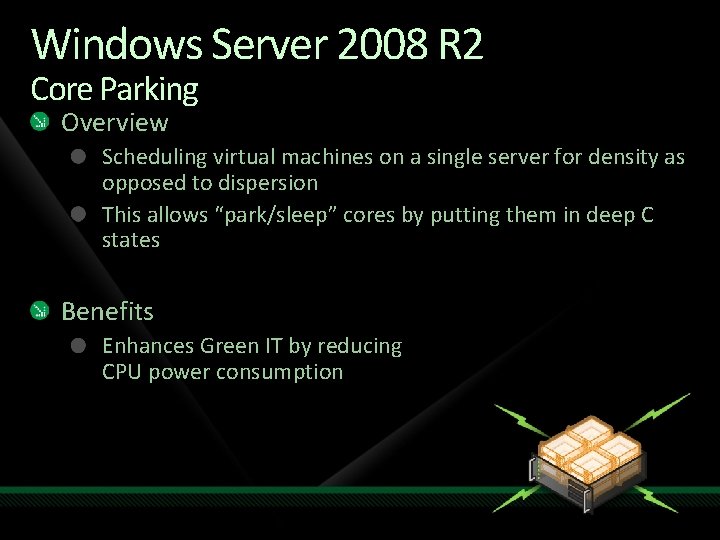 Windows Server 2008 R 2 Core Parking Overview Scheduling virtual machines on a single