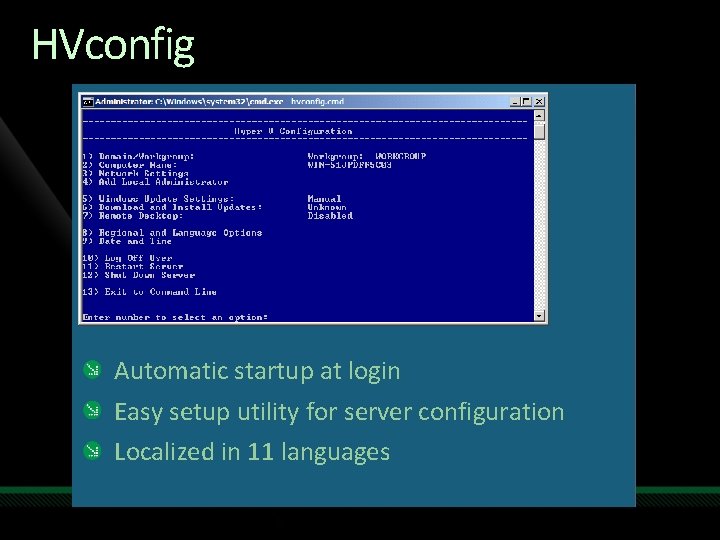 HVconfig Automatic startup at login Easy setup utility for server configuration Localized in 11