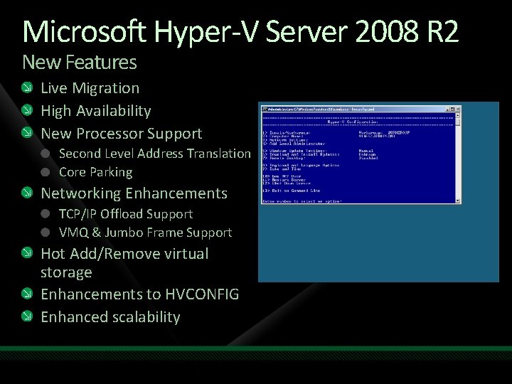 Microsoft Hyper-V Server 2008 R 2 New Features Live Migration High Availability New Processor