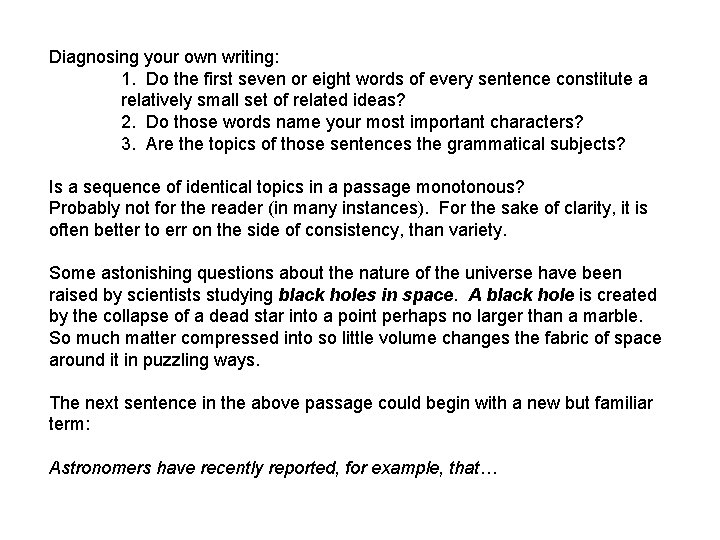 Diagnosing your own writing: 1. Do the first seven or eight words of every