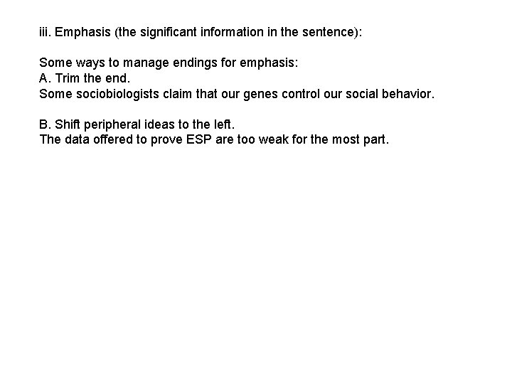 iii. Emphasis (the significant information in the sentence): Some ways to manage endings for