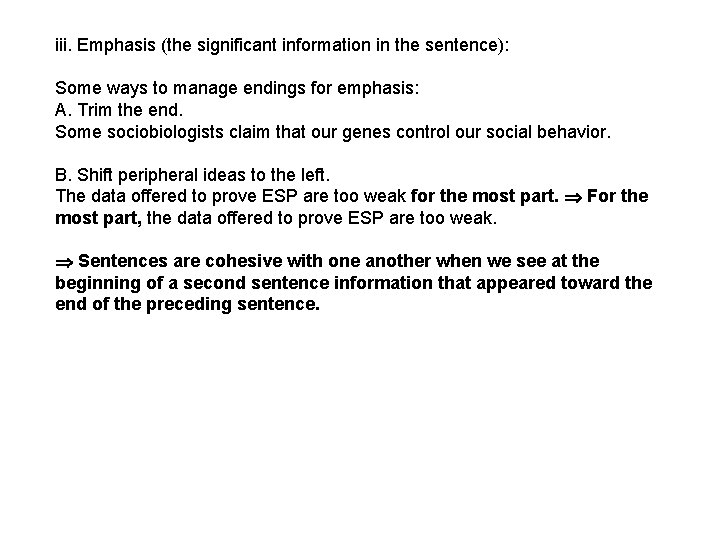 iii. Emphasis (the significant information in the sentence): Some ways to manage endings for