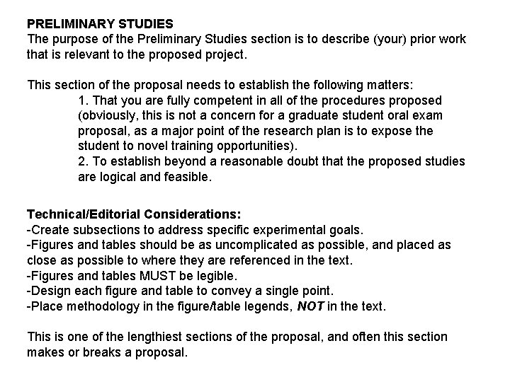 PRELIMINARY STUDIES The purpose of the Preliminary Studies section is to describe (your) prior