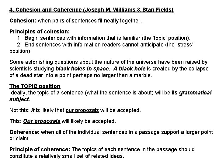 4. Cohesion and Coherence (Joseph M. Williams & Stan Fields) Cohesion: when pairs of