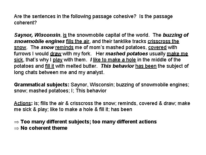 Are the sentences in the following passage cohesive? Is the passage coherent? Saynor, Wisconsin,
