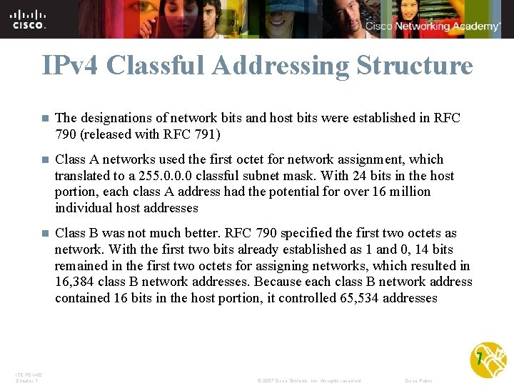 IPv 4 Classful Addressing Structure n The designations of network bits and host bits