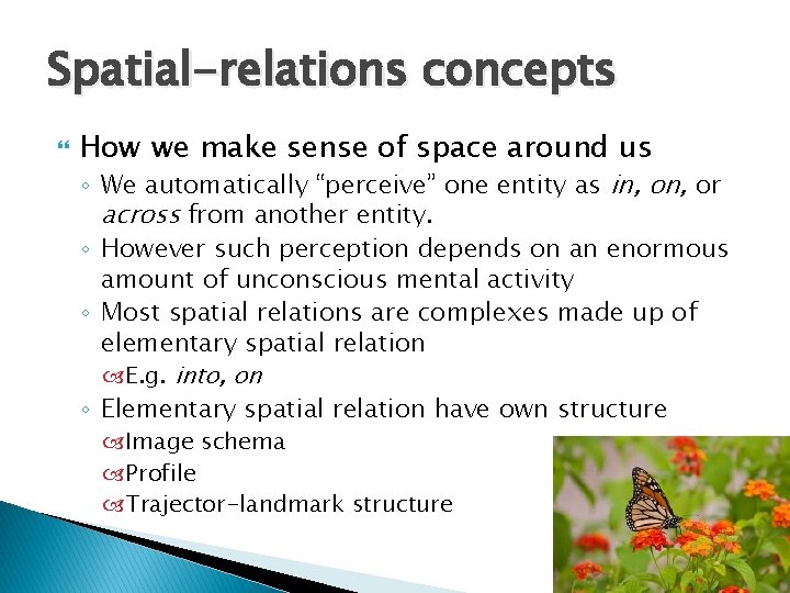 Spatial-relations concepts How we make sense of space around us ◦ We automatically “perceive”