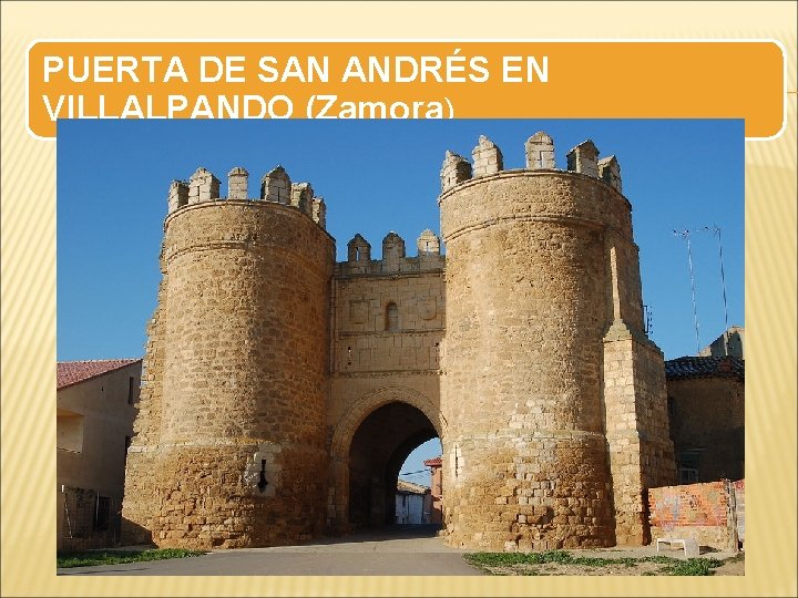 PUERTA DE SAN ANDRÉS EN VILLALPANDO (Zamora) 