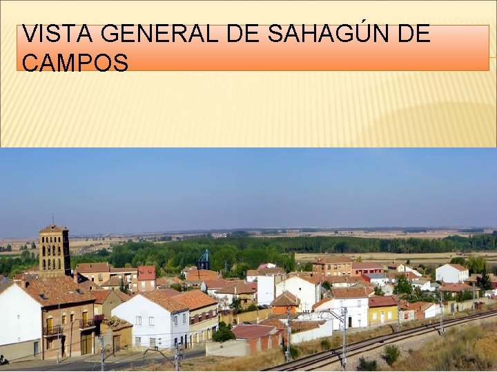 VISTA GENERAL DE SAHAGÚN DE CAMPOS 