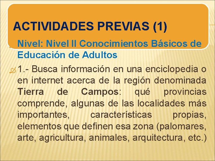 ACTIVIDADES PREVIAS (1) Nivel: Nivel II Conocimientos Básicos de Educación de Adultos 1. -