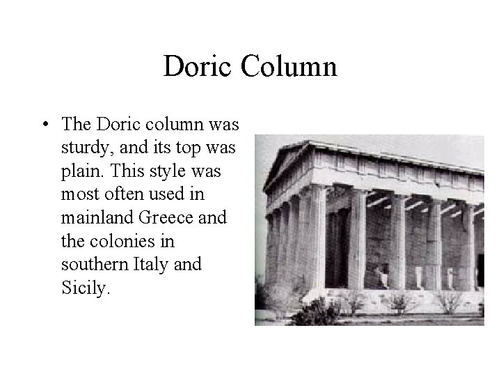 Doric Column • The Doric column was sturdy, and its top was plain. This Doric Column • The Doric column was sturdy, and its top was plain. This
